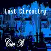 Cire B - Lost Circuitry - EP